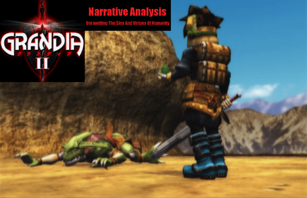 Grandia II Narrative Analysis – Unraveling The Sins And Virtues Of Humanity *Spoilers*